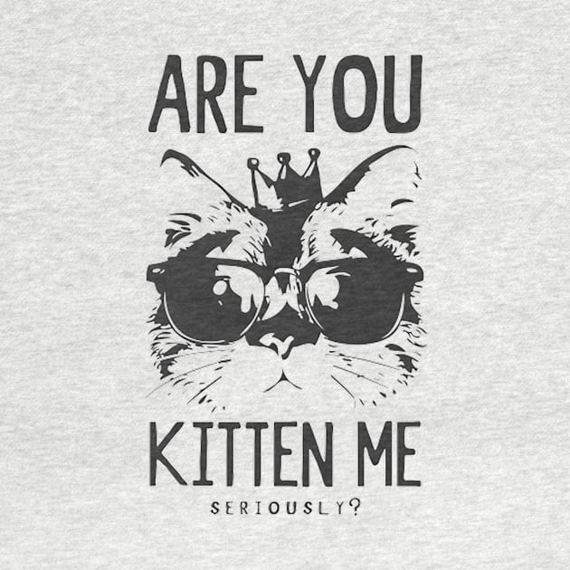 Are You Kitten me? Typography by KMK Art